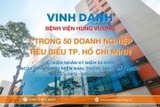 Bệnh Viện Hùng Vương được vinh danh doanh nghiệp tiêu biểu của Thành phố Hồ Chí Minh
