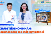 Đón xem Radar Sản phụ khoa số 25: Khám tiền hôn nhân: Góp phần nâng cao chất lượng dân số