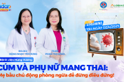 Đón xem Radar Sản phụ khoa số 28: Cúm và phụ nữ mang thai - Mẹ bầu chủ động phòng ngừa để đừng điêu đứng