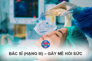 Tuyển dụng Bác sĩ (Hạng III) – Gây mê hồi sức 
